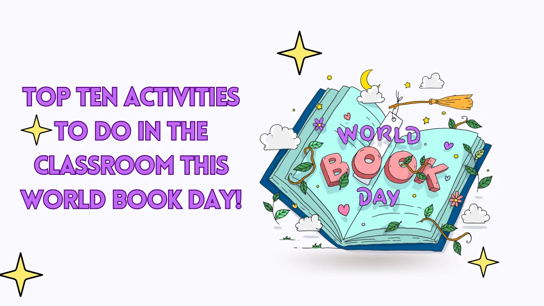 Top ten activities to do in the classroom this World Book Day!