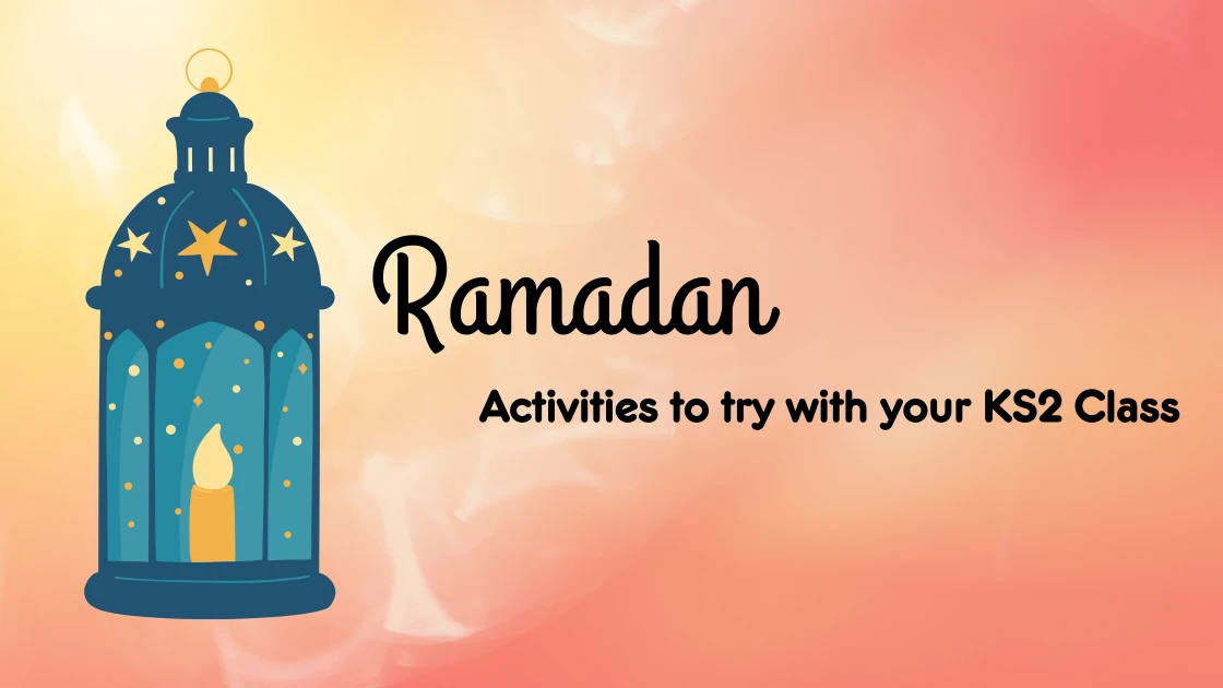 Ramadan Activities to try with your KS2 class