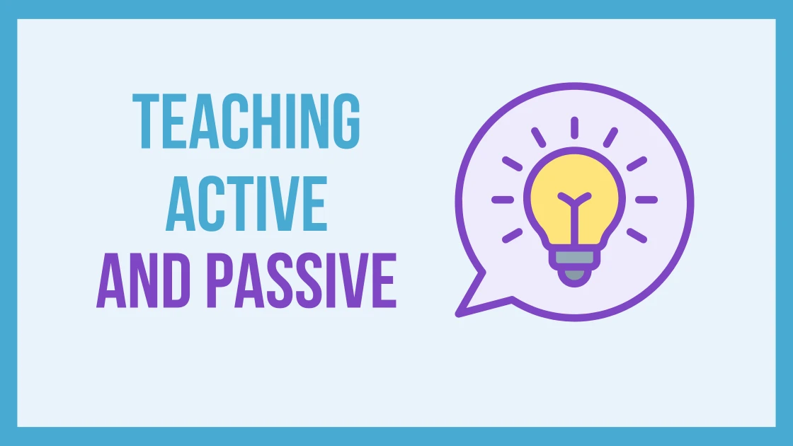 Teaching Active and Passive Sentences