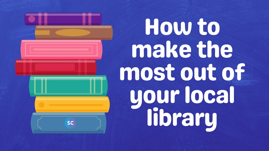 How to make the most out of your local library