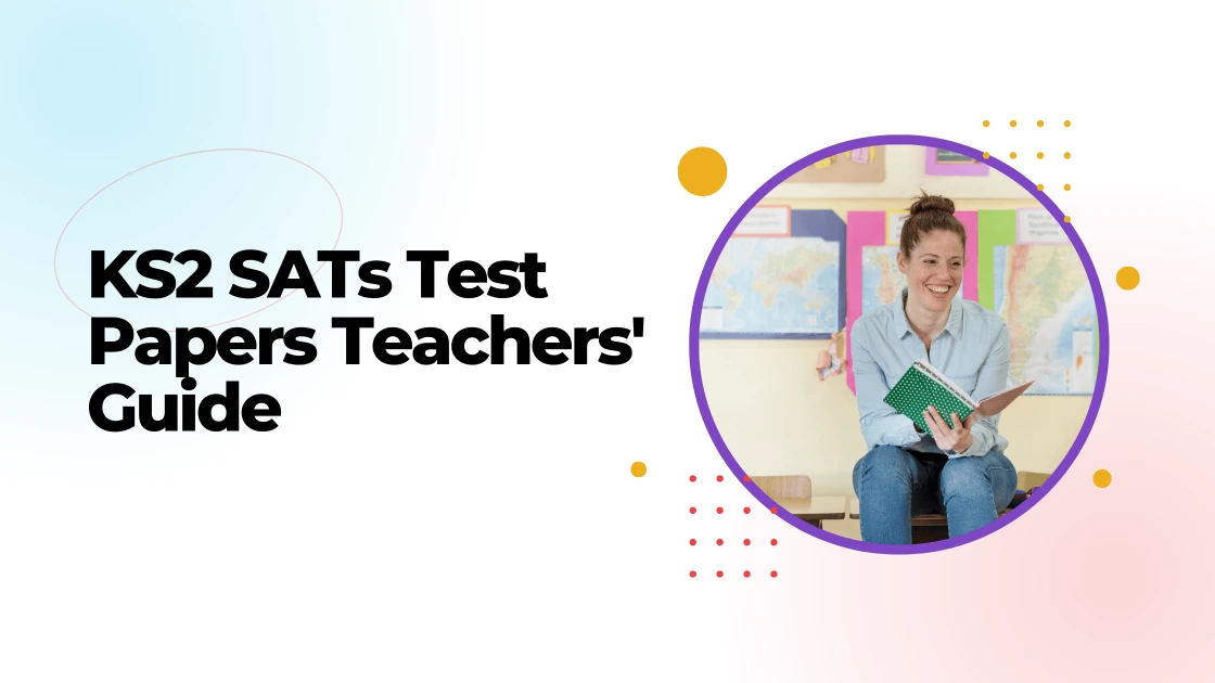 KS2 SATs Test Papers Teachers Guide